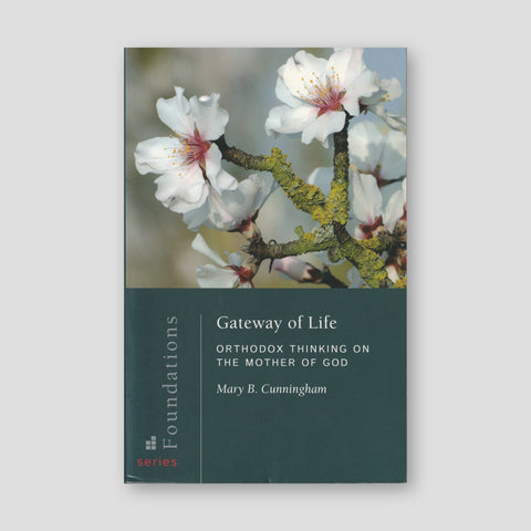 Gateway of Life: Orthodox Thinking on the Mother of God — front cover