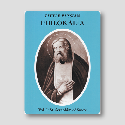 Little Russian Philokalia: Vol 1 St. Seraphim of Sarov — front cover