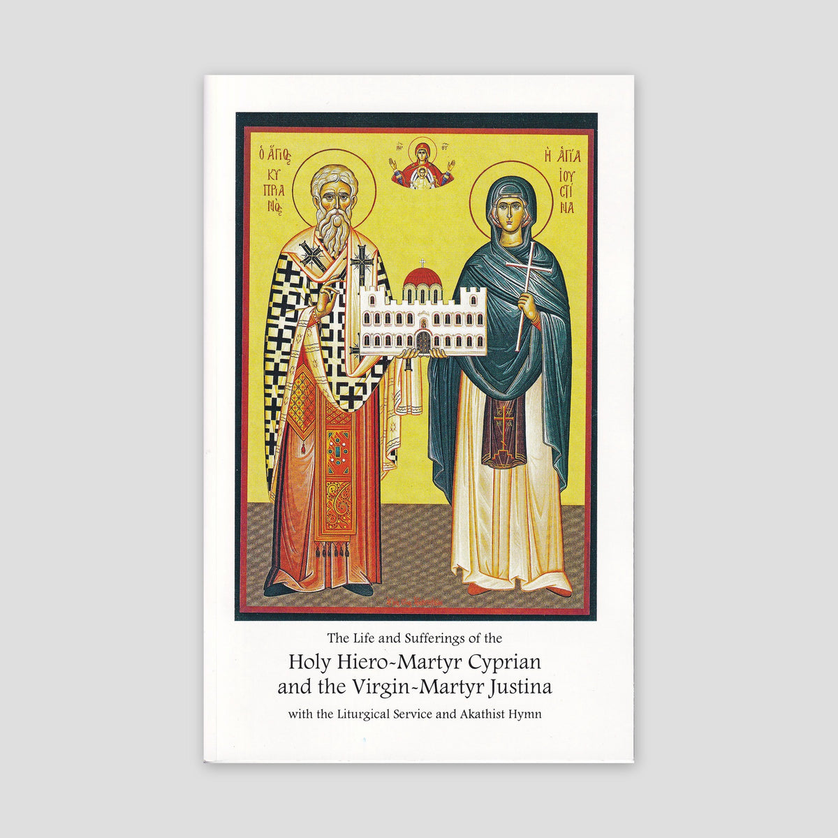 The Life and Sufferings of the Holy Martyrs Cyprian & Justina — front cover