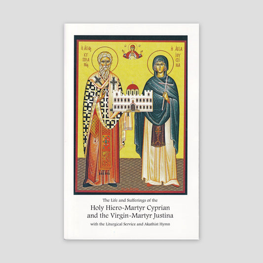 The Life and Sufferings of the Holy Martyrs Cyprian & Justina — front cover