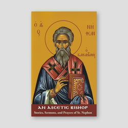 An Ascetic Bishop. Stories, Sermons, and Prayers of St. Nephon — front cover