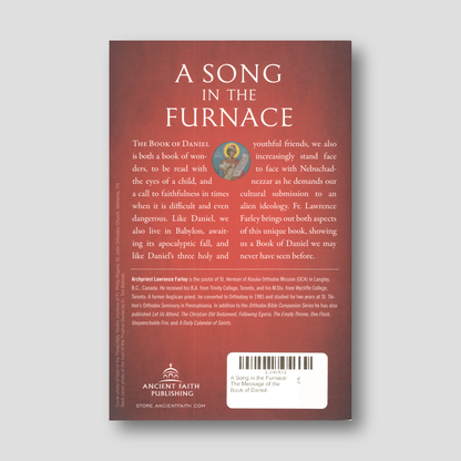 A Song in the Furnace: The Message of the Book of Daniel — back cover