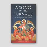 A Song in the Furnace: The Message of the Book of Daniel — front cover