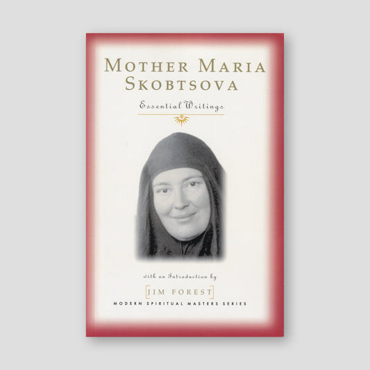 Mother Maria Skobtsova: Essential Writings — front cover