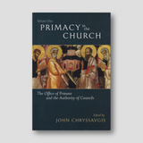 Primacy in the Church: The Office of Primate and the Authority of Councils (Volume 1) — front cover