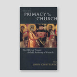 Primacy in the Church: The Office of Primate and the Authority of Councils (Volume 2) — front cover