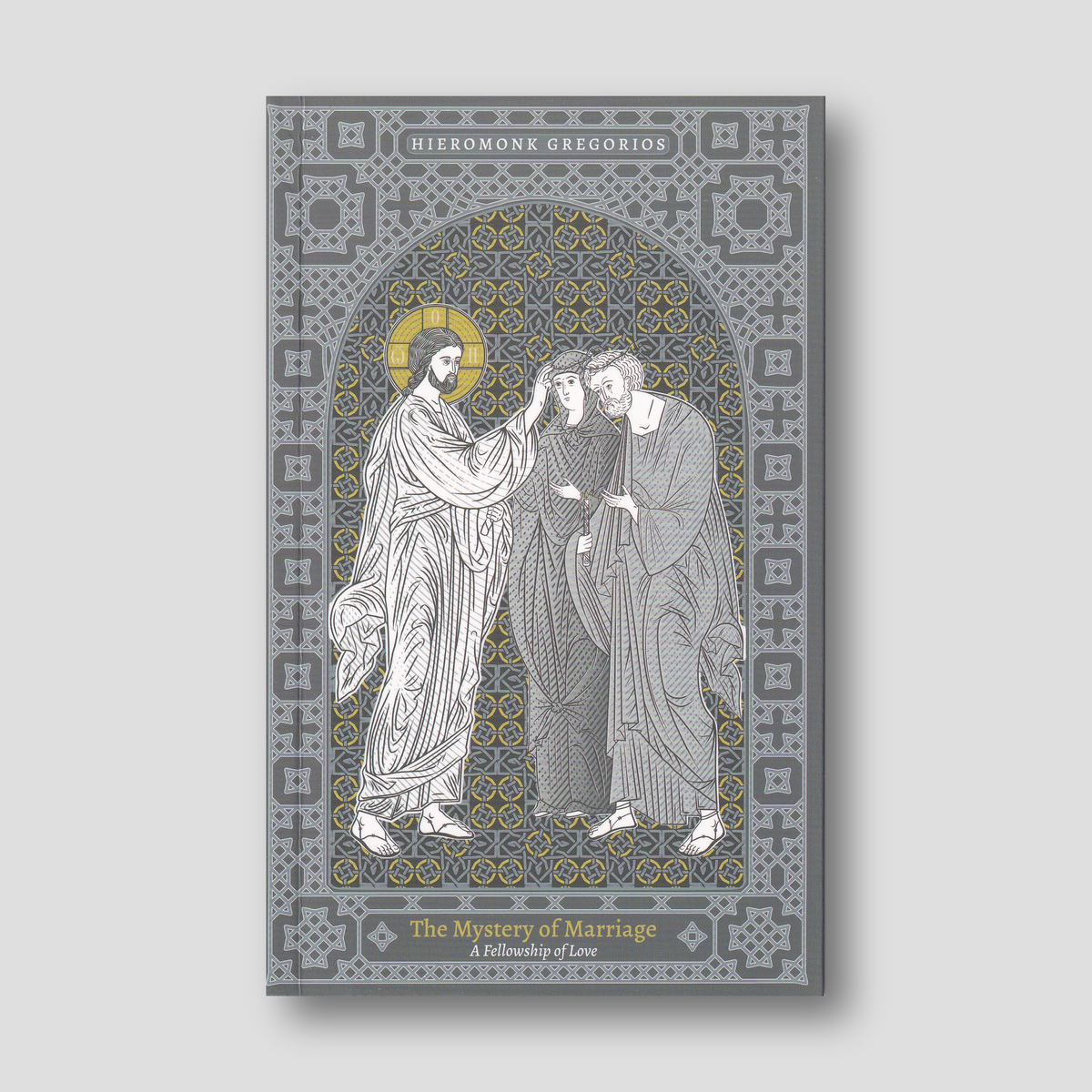 The Mystery of Marriage: A Fellowship of Love — front cover