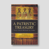 A Patristic Treasury: Early Church Wisdom for Today — front cover