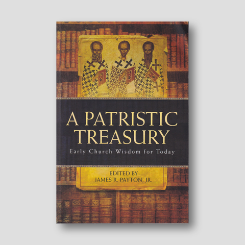 A Patristic Treasury: Early Church Wisdom for Today — front cover
