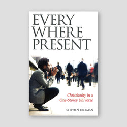 Everywhere Present: Christianity in a One-Storey Universe — front cover