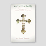 Know the Faith: A Handbook for Orthodox Christians and Inquirers — front cover
