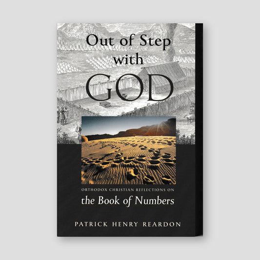 Out of Step with God: Orthodox Christian Reflections on the Book of Numbers — front cover