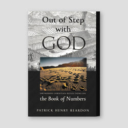 Out of Step with God: Orthodox Christian Reflections on the Book of Numbers — front cover