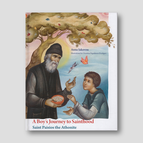 A Boy’s Journey to Sainthood: St. Paisios the Athonite — front cover