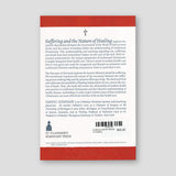 Suffering and the Nature of Healing — back cover