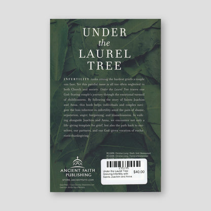 Under the Laurel Tree: Grieving Infertility with Saints Joachim and Anna — back cover