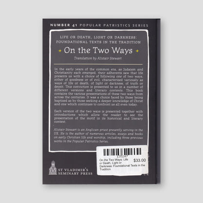 On the Two Ways: Life or Death, Light or Darkness: Foundational Texts in the Tradition — back cover