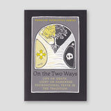 On the Two Ways: Life or Death, Light or Darkness: Foundational Texts in the Tradition — front cover