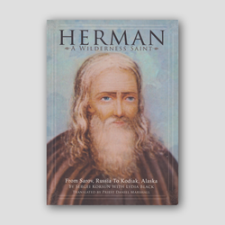Herman A Wilderness Saint From Sarov, Russia to Kodiak, Alaska — front cover