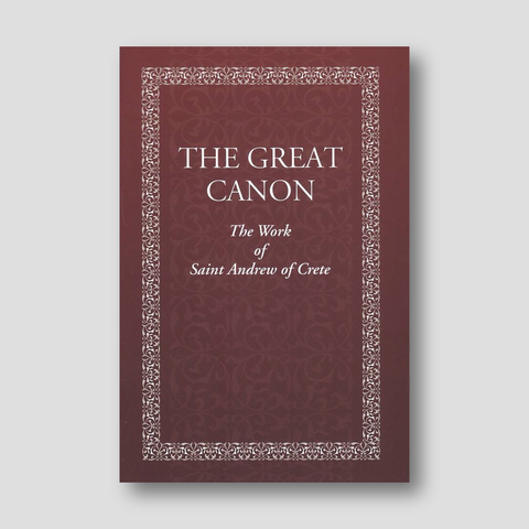 The Great Canon: The Work of St. Andrew of Crete with The Life of St Mary of Egypt — front cover