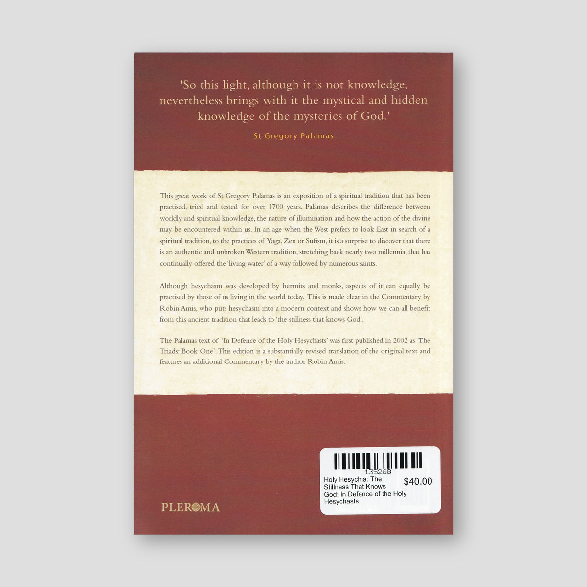 Holy Hesychia: The Stillness That Knows God: In Defence of the Holy Hesychasts — back cover