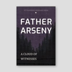 Father Arseny, 1893-1973: Priest, Prisoner, Spiritual Father — front cover
