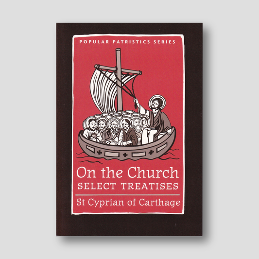 On the Church - Select Treatises: St. Cyprian of Carthage — front cover