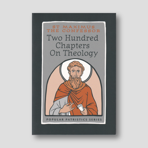 Two Hundred Chapters On Theology: St. Maximus the Confessor — front cover