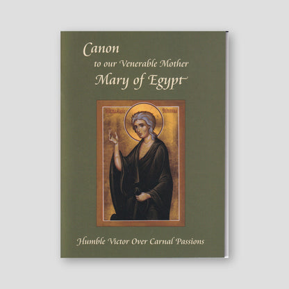 Canon to our Venerable Mother Mary of Egypt: Humble Victor over Carnal Passions — front cover