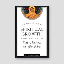 Toolkit for Spiritual Growth: A Practical Guide to Prayer, Fasting, and Almsgiving — front cover