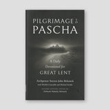 Pilgrimage to Pascha: A Daily Devotional for Great Lent — front cover