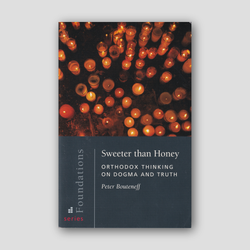 Sweeter than Honey: Orthodox Thinking on Dogma and Truth — front cover