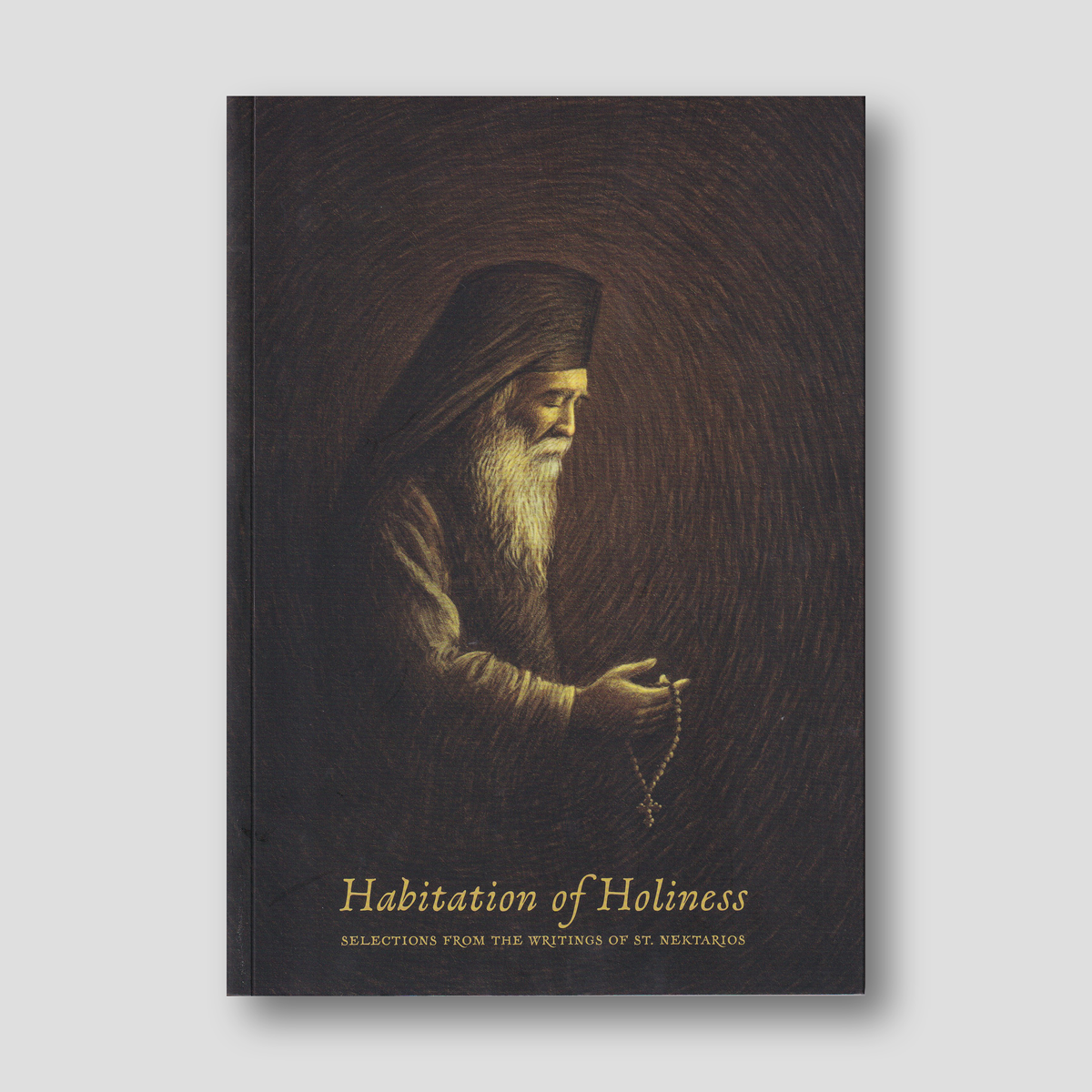Habitation of Holiness: Selections from the Writings of St. Nektarios — front cover