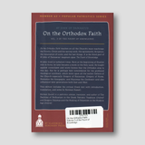 On the Orthodox Faith: Volume 3 of the Fount of Knowledge — back cover
