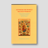 Of Whom the World Was Not Worthy — front cover