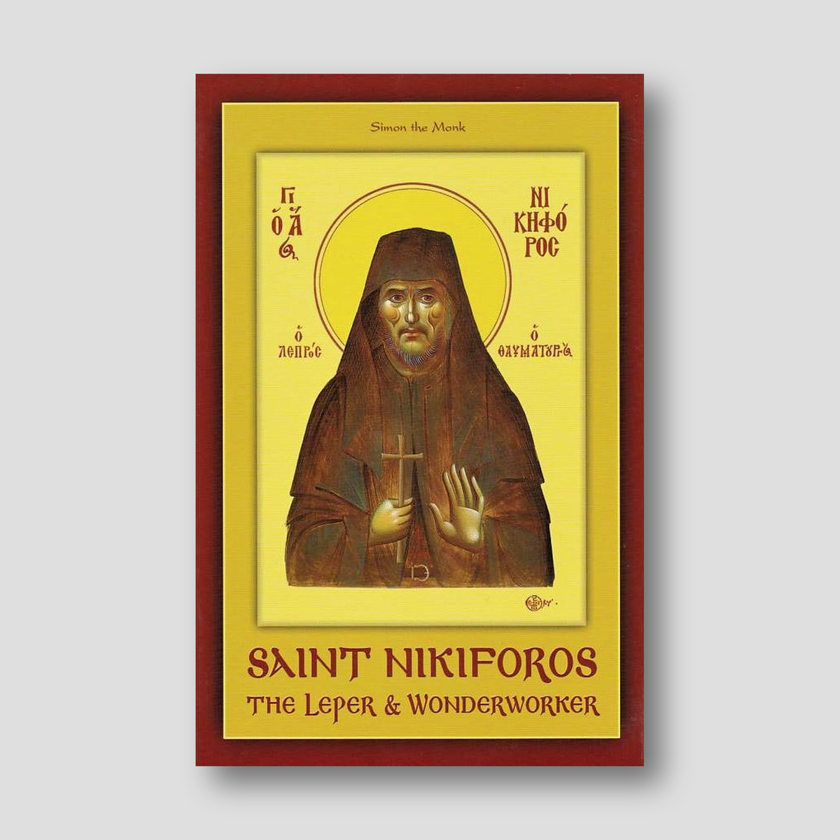 Saint Nikiforos - The Leper & Wonderworker — front cover