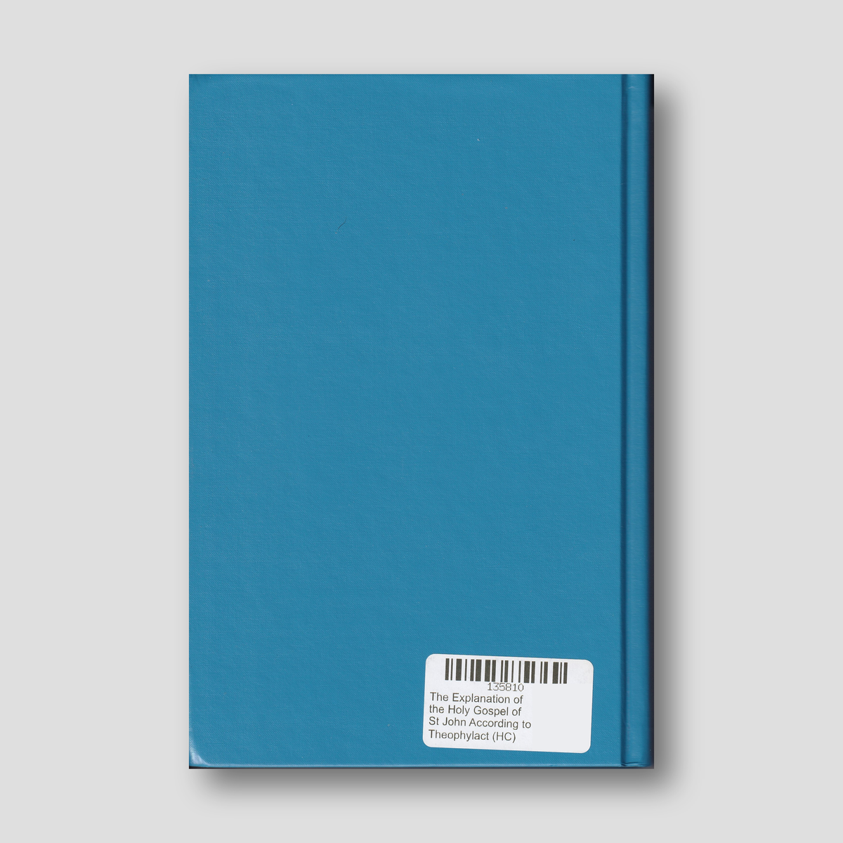 The Explanation of the Holy Gospel of St John According to Blessed Theophylact (HC) — back cover