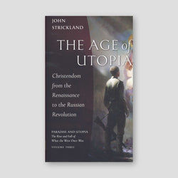 The Age of Utopia: Christendom from the Renaissance to the Russian Revolution — front cover