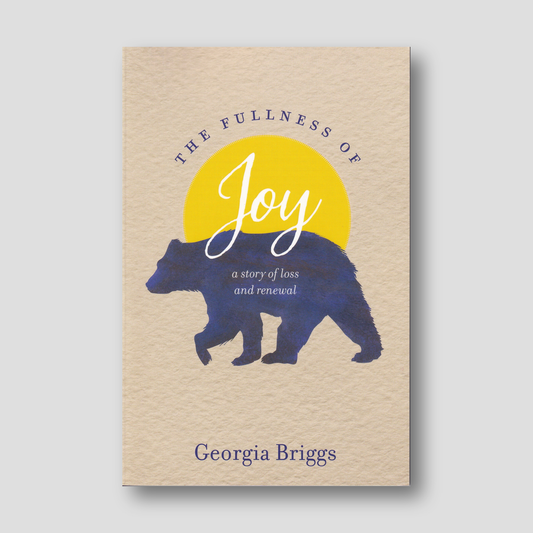 The Fullness of Joy: A Story of Loss and Renewal — front cover