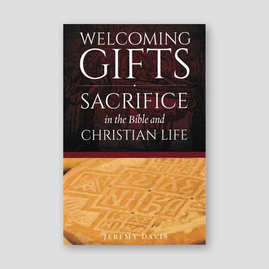 Welcoming Gifts: Sacrifice in the Bible and Christian Life — front cover