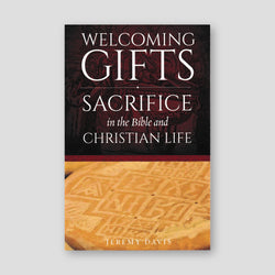 Welcoming Gifts: Sacrifice in the Bible and Christian Life — front cover