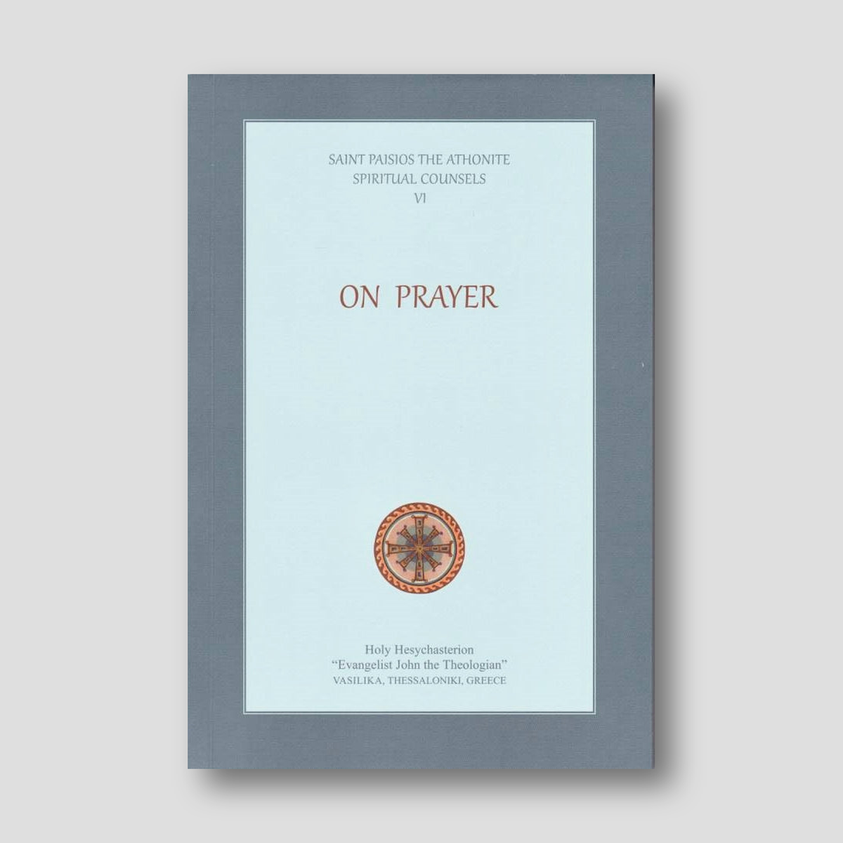 Spiritual Counsels VI: On Prayer — front cover