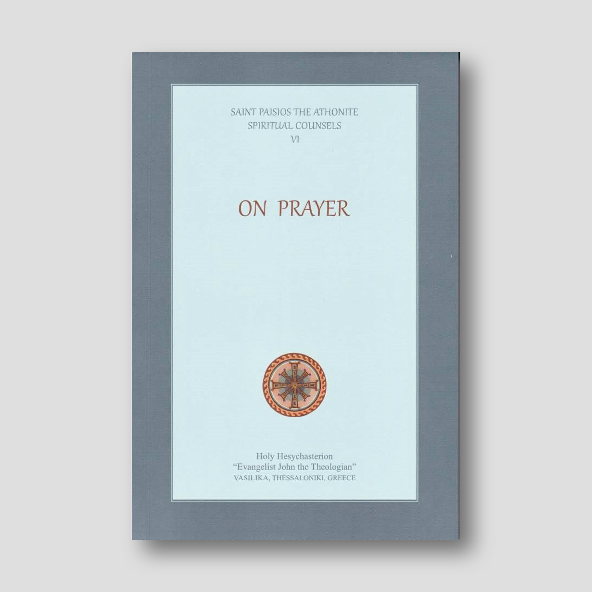 Spiritual Counsels VI: On Prayer — front cover