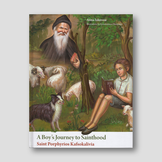 A Boy’s Journey to Sainthood: Saint Porphyrios Kafsokalivia — front cover