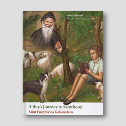 A Boy’s Journey to Sainthood: Saint Porphyrios Kafsokalivia — front cover