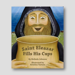 Saint Eleazar Fills His Cups — front cover