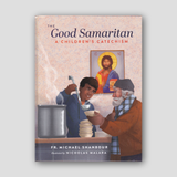 The Good Samaritan: A Children's Catechism — front cover