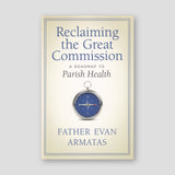 Reclaiming the Great Commission: A Roadmap to Parish Health — front cover