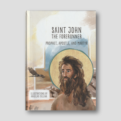 Saint John the Forerunner: Prophet, Apostle, and Martyr — front cover