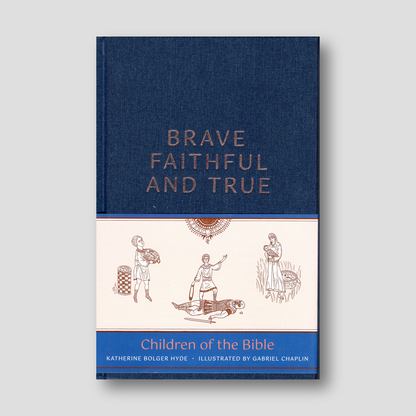 Brave, Faithful, and True: Children of the Bible — front cover